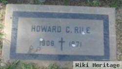 Howard C Rile