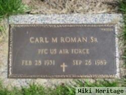 Carl M Roman, Sr