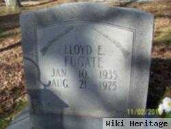 Lloyd E Fugate