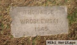 Thomas E Wroblewski