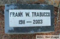Frank W Trabucco