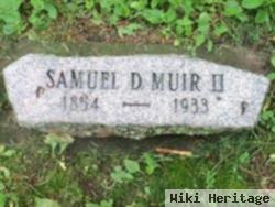 Samuel D Muir, Ii