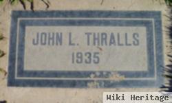 John L Thralls