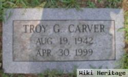 Troy G Carver