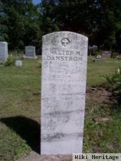 Walter M. Danstrom