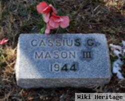 Cassius G Mason, Iii