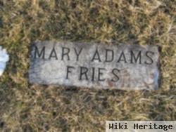 Mary E. Adams Fries