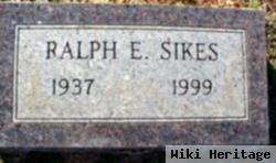 Ralph E Sikes