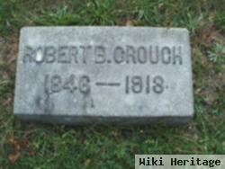 Robert B Crouch