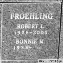 Robert L Froehling