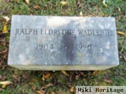 Ralph Eldredge Wadleigh