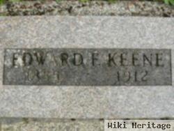 Edward F Keene