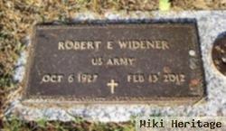 Robert E Widener