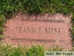 Frank E Siess