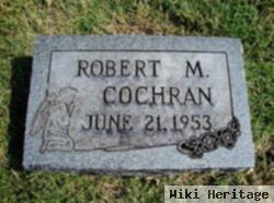 Robert M Cochran