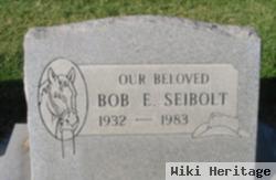 Bob E. Seibolt