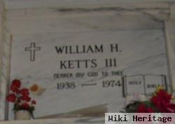 William H Ketts, Iii