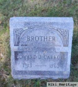 Edward J Carroll