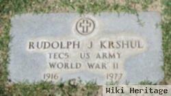 Rudolph J Krshul