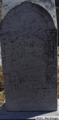 Edward W Howell