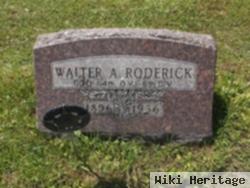 Walter A Roderick