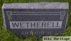 Arthur H Wetherell