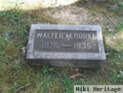 Walter M. Burke