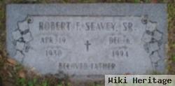 Robert F. Seavey, Sr