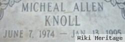 Micheal Allen Knoll