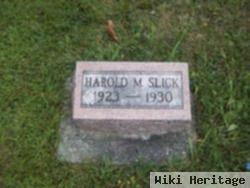 Harold M Slick