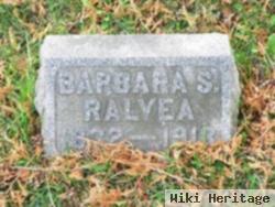 Barbara S Ralyea