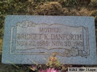 Bridget K. Danforth