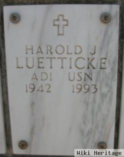 Harold J Luetticke