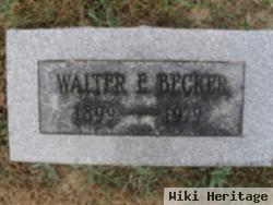 Walter E. Becker