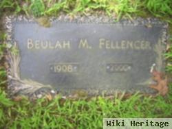 Beulah M. Fellencer