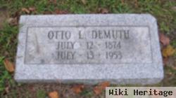 Otto L Demuth