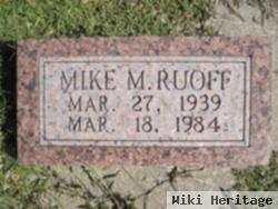 Mike M Ruoff