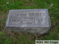 J Frank Michels