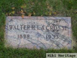 Walter H. Lacrosse