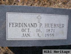 Ferdinand P Huebner