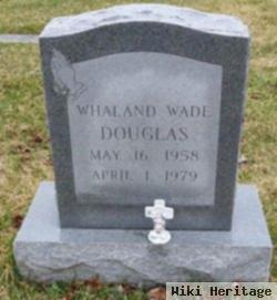 Whaland Wade Douglas