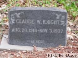 Claude W Knight