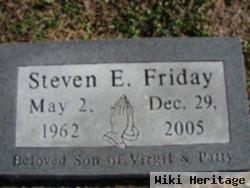 Steven E Friday