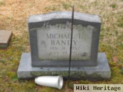 Michael L. Bandy