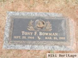 Tony F Bowman