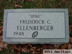 Frederick C. "spike" Ellenberger