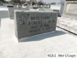 Robert J Broussard, Sr.