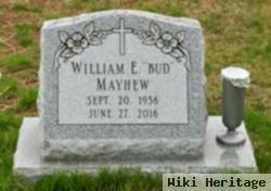 William E. "bud" Mayhew