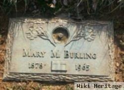 Mary M Burling