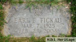 Earl E. Fickau